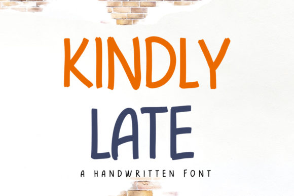 Kindly Late: A Clean Handwritten Font for Campaign Clarity